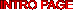 INTRO PAGE